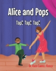 Image for Alice and Pops: Tap! Tap! Tap!