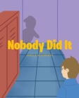 Image for Nobody Did It