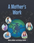 Image for A Mother&#39;s Work