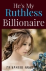 Image for He&#39;s My Ruthless Billionaire