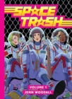 Image for Space Trash Vol. 1 HC