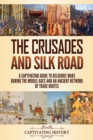 Image for The Crusades and Silk Road