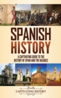Image for Spanish History : A Captivating Guide to the History of Spain and the Basques