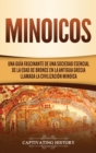 Image for Minoicos : Una gu?a fascinante de una sociedad esencial de la Edad de Bronce en la antigua Grecia llamada la civilizaci?n minoica