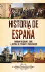 Image for Historia de Espa?a : Una gu?a fascinante sobre la historia de Espa?a y el pueblo vasco