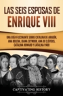 Image for Las seis esposas de Enrique VIII