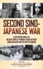 Image for Second Sino-Japanese War : A Captivating Guide to a Military Conflict Primarily Waged Between China and Japan and the Rape of Nanking