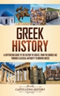 Image for Greek History : A Captivating Guide to the History of Greece, from the Bronze Age through Classical Antiquity to Modern Greece