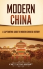 Image for Modern China : A Captivating Guide to Modern Chinese History
