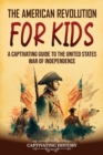 Image for The American Revolution for Kids