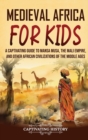 Image for Medieval Africa for Kids