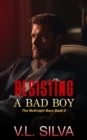 Image for Resisting a Bad Boy - An Extended Sample: The McKnight Boys, Book 2