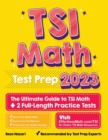 Image for TSI Math Test Prep : The Ultimate Guide to TSI Math + 2 Full-Length Practice Tests