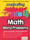 Image for Mastering Grade 4 Math Word Problems : The Ultimate Guide to Tackling 4th Grade Math Word Problems