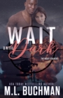 Image for Wait Until Dark: A Military Romantic Suspense
