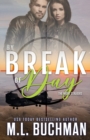 Image for By Break of Day : a military romantic suspense