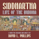 Image for Siddhartha : Life of the Buddha