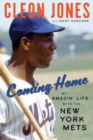 Image for Coming home  : my amazin&#39; life with the New York Mets