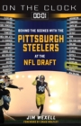 Image for On the clock - Pittsburgh Steelers  : behind the scenes with the Pittsburgh Steelers at the NFL draft