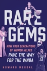 Image for Gems : How Four Generations of Women&#39;s Basketball Built the Sport