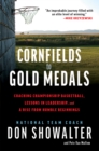 Image for Cornfields to Gold Medals : USA Basketball, Lessons in Leadership, and a Rise from Humble Beginnings