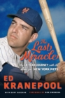 Image for Last Miracle: My 18-Year Journey With the Amazin&#39; New York Mets