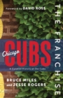 Image for Franchise: Chicago Cubs: A Curated History of the North Siders