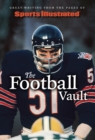 Image for Sports Illustrated The Football Vault: Great Writing from the Pages of Sports Illustrated