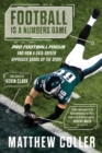 Image for Football Is a Numbers Game: Pro Football Focus and How a Data-Driven Approach Shook Up the Sport