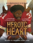 Image for Heroic Heart: An Illustrated Biography of Joe Delaney