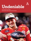Image for Undeniable: The Kansas City Chiefs&#39; Remarkable 2023 Championship Season