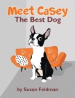 Image for Meet Casey : The Best Dog