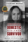 Image for A True Story of a Domestic Violence Survivor