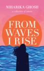 Image for From Waves, I Rise: A Collection of Poems