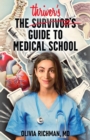 Image for The Thriver&#39;s Guide to Medical School