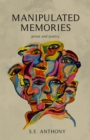 Image for Manipulated Memories: Prose and Poetry