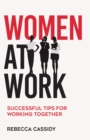 Image for Women at Work: Successful Tips for Working Together