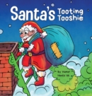 Image for Santa&#39;s Tooting Tooshie : A Story About Santa&#39;s Toots (Farts)