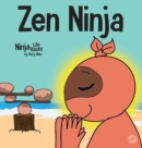 Image for Zen Ninja : A Children&#39;s Book About Mindful Star Breathing