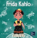 Image for Frida Kahlo : A Kid&#39;s Book About Expressing Yourself Through Art