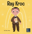 Image for Ray Kroc : A Kid&#39;s Book About Persistence