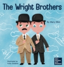 Image for The Wright Brothers : A Kid&#39;s Book About Achieving the Impossible