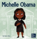 Image for Michelle Obama : A Kid&#39;s Book About Turning Adversity into Advantage
