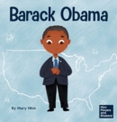 Image for Barack Obama : A Kid&#39;s Book About Becoming the First Black President of the United States