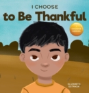 Image for I Choose to Be Thankful