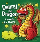 Image for Danny the Dragon Loves to Fart