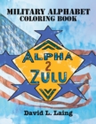 Image for Alpha 2 Zulu : Military Alphabet Coloring Book