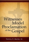 Image for Witnesses Model Proclamation of the Gospel
