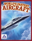 Image for World&#39;s Fastest Aircraft