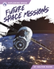 Image for Exploring Space: Future Space Missions